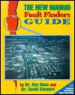 The New Madrid Fault Finders Guide - Ray Knox, David Stewart