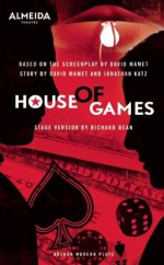 House of Games - Richard Bean, David Mamet