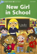 New Girl in School (Dolphin Readers: Level 3) - Christine Lindop