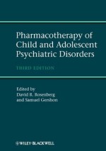 Pharmacotherapy of Child and Adolescent Psychiatric Disorders - David Rosenberg, Samuel Gershon