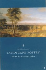 The Faber Book of Landscape Poetry - Kenneth Baker