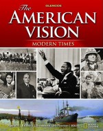 The American Vision Modern Times, Student Edition - Glencoe McGraw-Hill