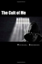 The Cult of Me (Third Path, #1) - Michael Brookes