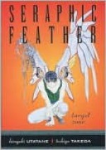 Seraphic Feather, Volume 3 - Hiroyuki Utatane, Toshiya Takeda, Dana Lewis, Adam Warren, Yo Morimoto