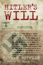 Hitler's Will - Herman Rothman, Helen Fry