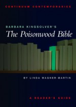 Barbara Kingsolver's The Poisonwood Bible: A Reader's Guide - Linda Wagner-Martin