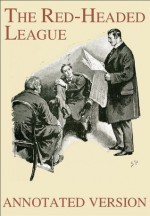 The Red-Headed League - Annotated Version (Focus on Sherlock Holmes) - Sidney Paget, George Cavendish, Arthur Conan Doyle