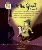 Nate the Great Collected Stories: Volume 4: Stalks Stupidweed; Goes Down in the Dumps; Musical Note; Tardy Tortoise; San Francisco Detective; Big Sniff; Owl Express; and Me; King of Sweden; Pillowcase - Mitchell Sharmat, Mitchell Sharmat