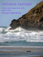 Tintagel Fantasy - Susan Brewer