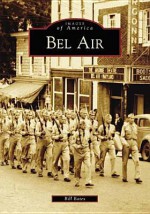 Bel Air (MD) (Images of America) - Bill Bates