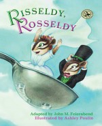 Risseldy, Rosseldy - John M. Feierabend, Ashley Poulin