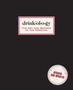 Drinkology: Revised and Updated: The Art and Science of the Cocktail - James Waller, Andrew Miller