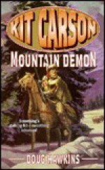 Kit Carson: Mountain Demon (The Kit Carson Series, 8) - Doug Hawkins