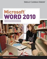 Microsoft Word 2010: Comprehensive - Gary B. Shelly, Misty E. Vermaat