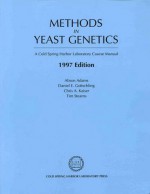 Methods In Yeast Genetics: A Cold Spring Harbor Laboratory Course Manual - Alison Adams