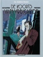 De koorts van Urbicande (De Duistere Steden, #2) - François Schuiten, Benoît Peeters, René van de Weijer