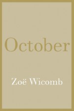 October: A Novel - Zoe Wicomb