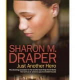 Just Another Hero (Turtleback School & Library) [ JUST ANOTHER HERO (TURTLEBACK SCHOOL & LIBRARY) ] by Draper, Sharon M. (Author) Jul-06-2010 [ Hardcover ] - Sharon M. Draper