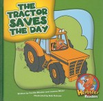 The Tractor Saves the Day - Cecilia Minden, Joanne Meier, Bob Ostrom