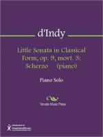 Little Sonata in Classical Form, op. 9, movt. 3 - Vincent d'Indy