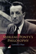 Merleau-Ponty's Philosophy - Lawrence Hass