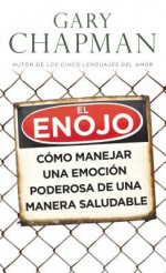 Enojo, El - Bolsillo: Como Manejar Una Emocion Poderosa de Una Manera Saludable - Gary Chapman