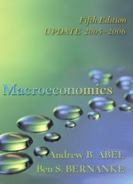 Macroeconomics Update Edition plus MyEconLab in CourseCompass (5th Edition) (Addison-Wesley Series in Economics) - Andrew B. Abel, Ben S. Bernanke