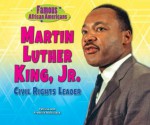 Martin Luther King, Jr.: Civil Rights Leader (Famous African Americans) - Patricia C. McKissack, Fredrick L. McKissack