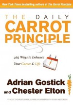 The Daily Carrot Principle - Adrian Gostick, Chester Elton