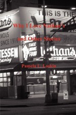 Why I Love Nathan's and Other Stories - Pamela Laskin