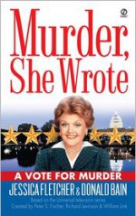 A Vote for Murder - Jessica Fletcher, Donald Bain