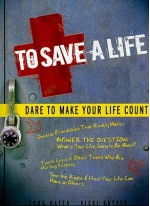 To Save a Life: Dare to Make Your Life Count - Todd Hafer, Vicki Kuyper