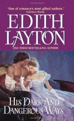 His Dark and Dangerous Ways - Edith Layton