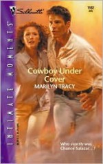 Cowboy Under Cover - Marilyn Tracy