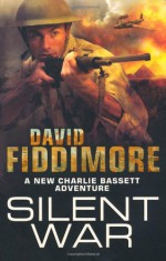 Silent War - David Fiddimore