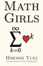 Math Girls - Hiroshi Yuki, Joseph Reeder, Tony Gonzalez