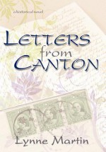 Letters from Canton - Lynne Martin