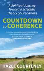 Countdown to Coherence: A Spiritual Journey Toward a Scientific Theory of Everything - Hazel Courteney