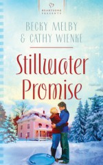 Stillwater Promise - Becky Melby, Cathy Wienke