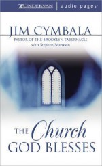 The Church God Blesses - Jim Cymbala, Sorenson