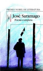 Poesía completa de Saramago (Spanish Edition) - José Saramago, Ángel Campos