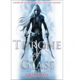 Throne of Glass - Sarah J. Maas