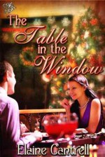 The Table in the Window - Elaine Cantrell