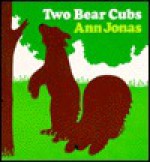 Two Bear Cubs - Ann Jonas