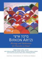 Birkon Artzi: Blessings and Meditations for Travelers to Israel - Rabbi Serge Lippe, Bruce Feiler, Rick Jacobs