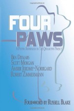 Four Paws: A Poetry Anthology by The Quillective Project - Ben Ditmars, Scott Morgan, Amber Jerome~Norrgard, Robert Zimmermann, Russell Blake