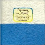 Promises to Myself: Words to Help You Create the Life You've Always Dreamed of - Suzanne Moore