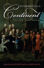 Interpreting a Continent: Voices from Colonial America - John Duval