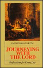 Journeying with the Lord: Reflections for Everyday - Carlo Maria Martini