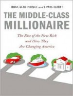 The Middle-Class Millionaire - Russ Prince, Lewis Schiff, Lloyd James